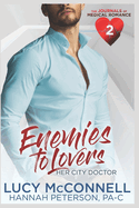 Enemies to Lovers: Her City Doctor: A Sweet Medical Romance Novel