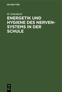 Energetik Und Hygiene Des Nerven-Systems in Der Schule: Schulhygienische Untersuchungen