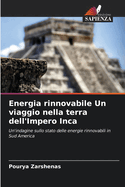 Energia rinnovabile Un viaggio nella terra dell'Impero Inca