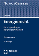 Energierecht: Rechtsgrundlagen Der Energiewirtschaft, Rechtsstand: 1. September 2015