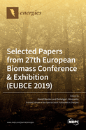 Energies Selected Papers from 27th European Biomass Conference & Exhibition (EUBCE 2019)