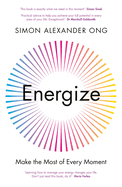 Energize: Make the Most of Every Moment