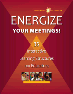 Energize Your Meetings!: 35 Interactive Learning Structures for Educators - Responsive Classroom, and Brissette, Jim (Editor)