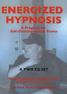 Energized Hypnosis CD: Volume I: Basic Techniques - A Program for Self-Development & Power - Hyatt, Christopher S, Ph.D., and Iwema, Calvin