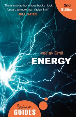 Energy: A Beginner's Guide - Smil, Vaclav