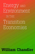 Energy And Environment In The Transition Economies: Between Cold War And Global Warming