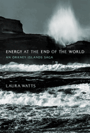 Energy at the End of the World: An Orkney Islands Saga