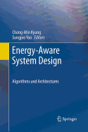 Energy-Aware System Design: Algorithms and Architectures