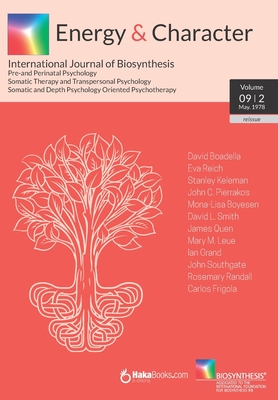 Energy & Character - Volume 9 N.2: May 1978 - International Journal of Biosynthesis - Reich, Eva, and Keleman, Stanley, and Pierrakos, John C