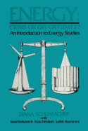 Energy: Crisis or Opportunity?: An Introduction to Energy Studies