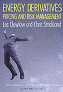 Energy Derivatives: Pricing and Risk Management - Clewlow, Les, and Strickland, Chris