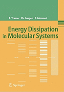 Energy Dissipation in Molecular Systems