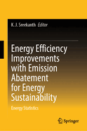 Energy Efficiency Improvements with Emission Abatement for Energy Sustainability: Energy Statistics