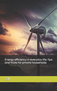 Energy efficiency in everyday life: tips and tricks for private households