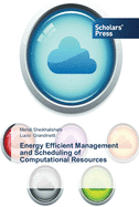 Energy Efficient Management and Scheduling of Computational Resources