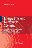 Energy Efficient Microwave Systems: Materials Processing Technologies for Avionic, Mobility and Environmental Applications