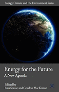 Energy for the Future: A New Agenda
