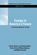 Energy in America's Future: The Choices Before Us