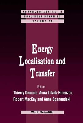 Energy Localisation and Transfer - Dauxois, Thierry (Editor), and Litvak-Hinenzon, Anna (Editor), and Spanoudaki, Anna (Editor)