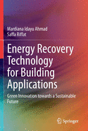 Energy Recovery Technology for Building Applications: Green Innovation Towards a Sustainable Future