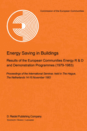 Energy Saving in Buildings: Results of the European Communities Energy R&d and Demonstration Programmes (1979-1983) Proceedings of the International Seminar, Held in the Hague, the Netherlands, 14-16 November 1983
