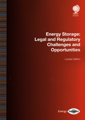 Energy Storage: Legal and Regulatory Challenges and Opportunities - Dalton, Louise