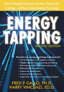 Energy Tapping: How to Rapidly Eliminate Anxiety, Depression, Cravings, and More Using Energy Psychology