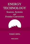 Energy Technology: Sources, Systems and Frontier Conversion