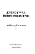 Energy War: Reports from the Front