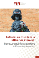 Enfances en crise dans la littrature africaine