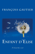 Enfant d'Elise: Le bruit des vent