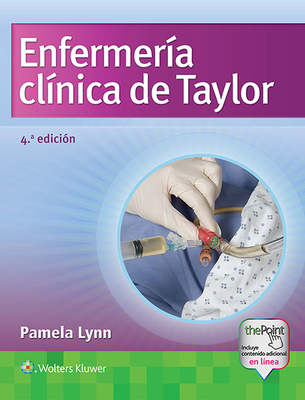 Enfermeria Clinica de Taylor - Lynn, Pamela B, Msn, RN