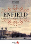 Enfield and the Transatlantic Slave Trade