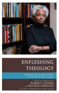 Enfleshing Theology: Embodiment, Discipleship, and Politics in the Work of M. Shawn Copeland