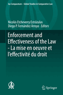 Enforcement and Effectiveness of the Law - La Mise En Oeuvre Et l'Effectivit Du Droit: General Contributions of the Montevideo Thematic Congress - Contributions Gnrales Du Congrs Thmatique de Montevideo