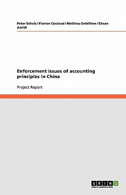 Enforcement issues of accounting principles in China - Schulz, Peter, and Coulaud, Florian, and Debilliers, Mathieu