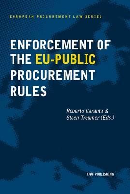 Enforcement of the EU Public Procurement Rules - Treumer, Steen (Editor), and Lichere, Francois (Editor)