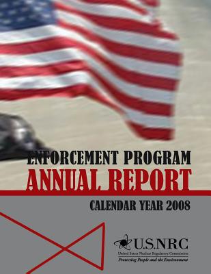 Enforcement Program Annual Report: Calendar Year 2008 - U S Nuclear Regulatory Commission