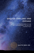 Engage Explore And Expand: A Quick Reference Guide To The Multidimensional You on The Tantric Path