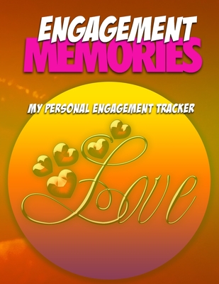 Engagement Memories: My Personal Engagement Tracker - Mitchell, Steve