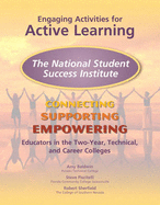 Engaging Activities for Active Learning: The National Student Success Institute: Connecting, Supporting, and Empowering Educators in the Two-Year, Technical, and Career Colleges
