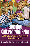 Engaging Children with Print: Building Early Literacy Skills Through Quality Read-Alouds