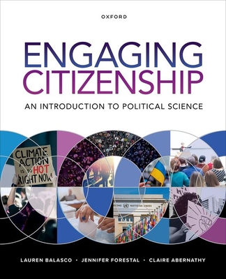 Engaging Citizenship: An Introduction to Political Science - Balasco, Lauren, and Forestal, Jennifer, and Abernathy, Claire