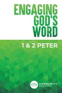 Engaging God's Word: 1 & 2 Peter