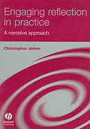 Engaging Reflection in Practice: A Narrative Approach