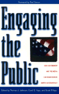 Engaging the Public: How Government and the Media Can Reinvigorate American Democracy