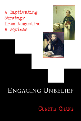 Engaging Unbelief - Chang, Curtis