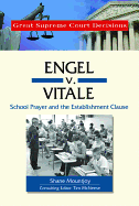 Engel V. Vitale: School Prayer and the Establishment Clause