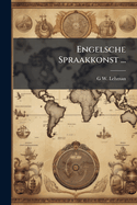 Engelsche Spraakkonst ...