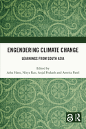 Engendering Climate Change: Learnings from South Asia
